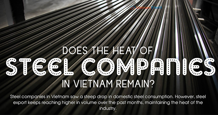 Does the heat of steel companies in Vietnam remain?